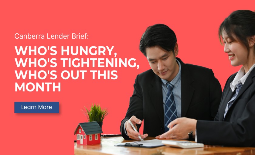 Canberra Lender Brief June 2026. The EOFY Repositioning Edition