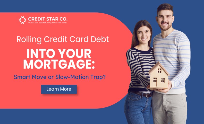 Rolling Credit Card Debt Into Your Mortgage Smart Move or Slow-Motion Trap