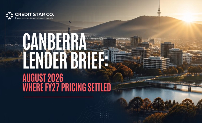 Canberra Lender Brief August 2026 - Where FY27 Pricing Settled